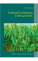Freihandel Im Geheimen: Ttip Und CETA