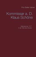 Komissar a. D. Klaus Schöne