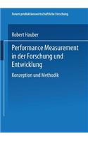 Performance Measurement in Der Forschung Und Entwicklung: Konzeption Und Methodik