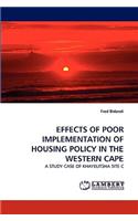 Effects of Poor Implementation of Housing Policy in the Western Cape: (English)