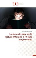 L Apprentissage de la Lecture Littéraire À L Heure Du Jeu Vidéo