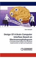 Design of a Brain Computer Interface Based on Electroencephalogram