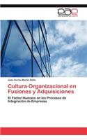 Cultura Organizacional En Fusiones y Adquisiciones