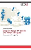 Aprendizaje 2.0 Desde Una Vision Sinergica