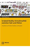 Scripted Reality: Fernsehrealitat Zwischen Fakt Und Fiktion