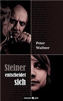 Steiner Entscheidet Sich