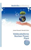 Valdecaballeros Nuclear Power Plant