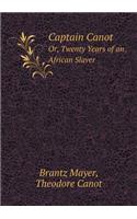 Captain Canot Or, Twenty Years of an African Slaver