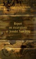 Report on excavations at Jemdet Nasr, Iraq