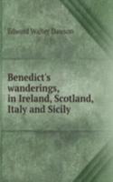 BENEDICTS WANDERINGS IN IRELAND SCOTLAN