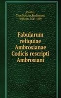 FABULARUM RELIQUIAE AMBROSIANAE CODICIS