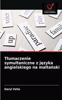 Tlumaczenie symultaniczne z języka angielskiego na maltański