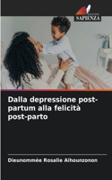 Dalla depressione post-partum alla felicità post-parto