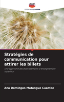 Stratégies de communication pour attirer les billets