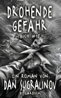 Drohende Gefahr (Disgardium Buch #10)