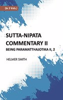 Sutta-Nipata Commentary II BEING Paramatthajotika II, 2, Vol - 2