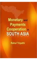 Monetary and Payments Cooperation in South Asia