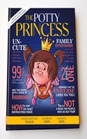 THE POTTY PRINCESS | Family Entertainer Book | Books for Kids, Teenagers, Whole Family | Gifting to Children