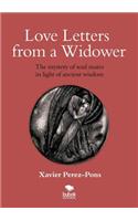 Love Letters from a Widower. the Mystery of Soul Mates in Light of Ancient Wisdom