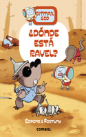 ¿Dónde Está Ravel? / Where Is Ravel?