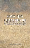 Hermes-Thoth E Dioniso Redentore: Dall'egitto Dei Tolemei Al Tardo-Antico: Studi Sul Mosaico Della Casa Di Aion a NEA Paphos