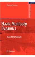 Elastic Multibody Dynamics