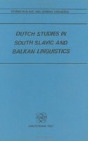 Dutch Studies in South Slavic and Balkan Linguistics