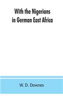 With the Nigerians in German East Africa