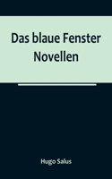 Das blaue Fenster
