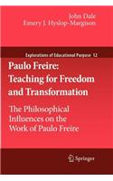 Paulo Freire: Teaching for Freedom and Transformation