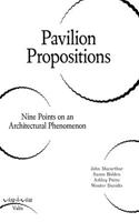 Pavilion Propositions