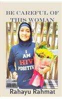 Be Careful Of This Woman