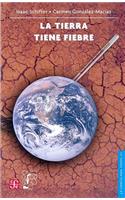 La Tierra Tiene Fiebre