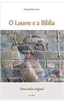 O Louvre e a Bíblia, Uma visita original: A visita do Louvre com um leitor da Bíblia