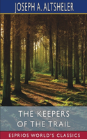 Keepers of the Trail (Esprios Classics)
