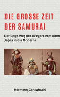 große Zeit der Samurai - Der lange Weg des Kriegers