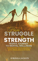 From Struggle to Strength