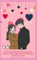 'N REEKS DOELTREFFENDE VALENTYNSDAG-GESKENK-IDEES EN TAGS VIR VOLWASSENES EN voorskoolse kinders.