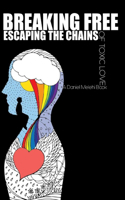 Breaking free: Escaping the chains of toxic love(Poisoned Hearts)