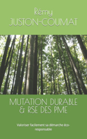 Mutation Durable & Rse Des Pme: Valoriser facilement sa démarche éco-responsable