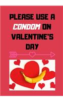 Please Use a Condom on Valentine's Day