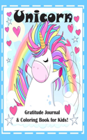 Unicorn Gratitude Journal and Coloring Book for Kids!: 8 1/2 x 11 Kid's Gratitude Journal and Coloring Book. Contains 50 Prompt Gratitude Pages and 25 Single-Sided Unicorn Coloring Pages!!