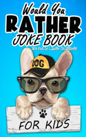 Would You Rather Joke Book: Try Not to Laugh Challenge Book Would You Rather Game Book for Kids