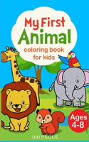 My first animal coloring book for kids ages 4-8.: Learn Fun Facts, and Color Hand Drawn Illustrations Preschool, Kindergarten ... (Educational Coloring Books for Kids) 100 Pages 6 x 9.