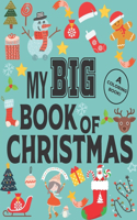 My Big Coloring Book Of Christmas: An Amusing Gift fot those Who Love to Color. 54 Pages Funny & Easy Design For Kids, Toddlers & Preschoolers