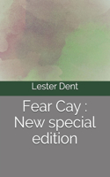 Fear Cay: New special edition