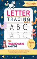 Letter Tracing Book: For Preschoolers And Kids Ages +3 - Alphabet Handwriting Practice Workbook For Kids - Trace Letters for kids ages 3-5 - Preschool Practice Workbook