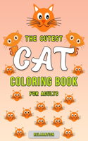 The Cutest Cat Coloring Book for Adults Relaxation