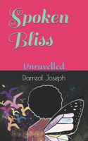 Spoken Bliss: Unravelled