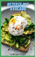 Rezepte Mit Avocado: Kochrezepte